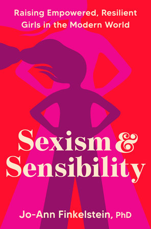 Sexism & Sensibility by Jo-Ann Finkelstein, PhD
