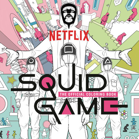 Squid Game: The Official Coloring Book by Netflix