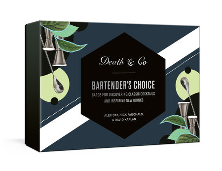 Death & Co Bartender's Choice by Alex Day, Nick Fauchald and David Kaplan