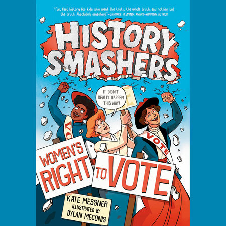 History Smashers: Women's Right to Vote by Kate Messner