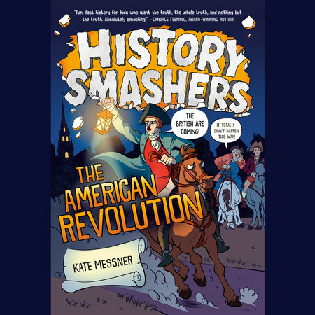 History Smashers: The American Revolution by Kate Messner