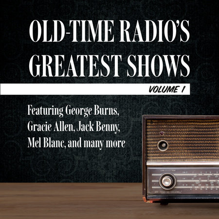 Old-Time Radio's Greatest Shows, Volume 1 by Edited by Carl Amari