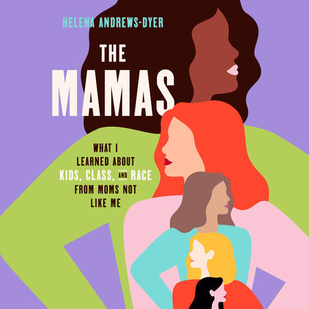 The Mamas by Helena Andrews-Dyer