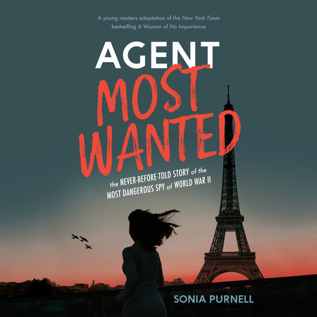 Agent Most Wanted by Sonia Purnell