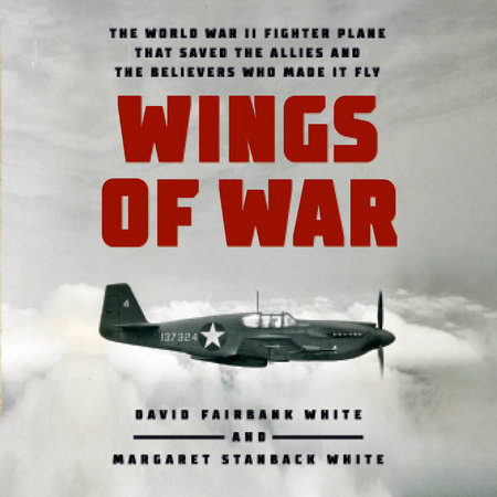 Wings of War by David Fairbank White and Margaret Stanback White