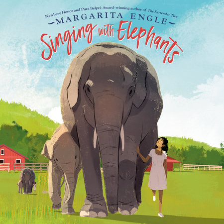 Singing with Elephants by Margarita Engle: 9780593206706