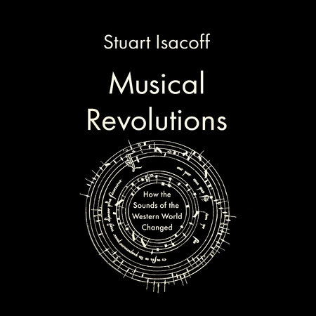 Musical Revolutions by Stuart Isacoff