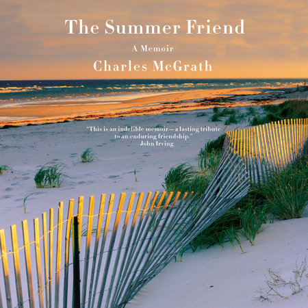 The Summer Friend by Charles McGrath