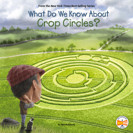 What Do We Know About Crop Circles? by Ben Hubbard and Who HQ
