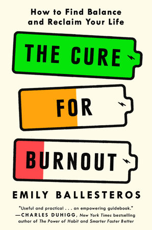 The Cure for Burnout by Emily Ballesteros