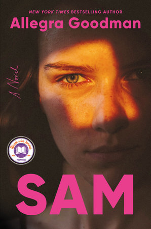 Sam: A Read with Jenna Pick by Allegra Goodman