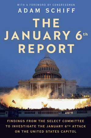 The January 6th Report by The January 6 Select Committee