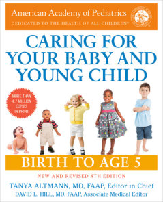 The Complete and Authoritative Guide Caring for Your Baby and Young Child, 8th Edition