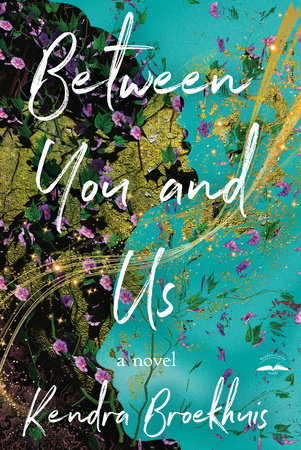 Between You and Us by Kendra Broekhuis