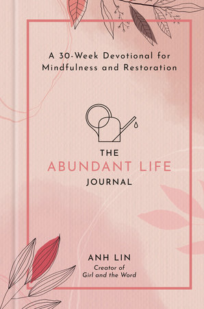 The Abundant Life Journal by Anh Lin