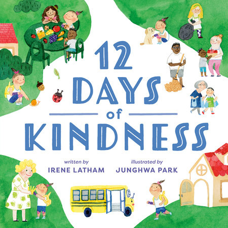 Twelve Days of Kindness by Irene Latham
