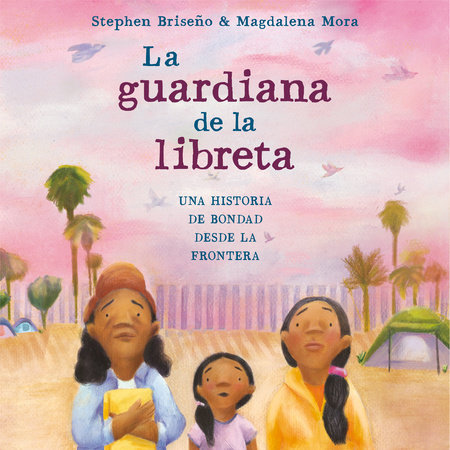 La guardiana de la libreta by Stephen Briseño