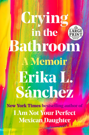 Crying in the Bathroom by Erika L. Sánchez