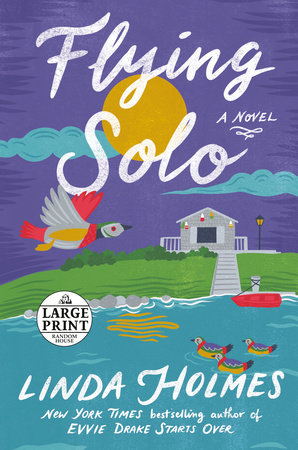 Flying Solo by Linda Holmes