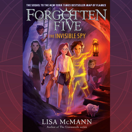 The Invisible Spy (The Forgotten Five, Book 2) by Lisa McMann