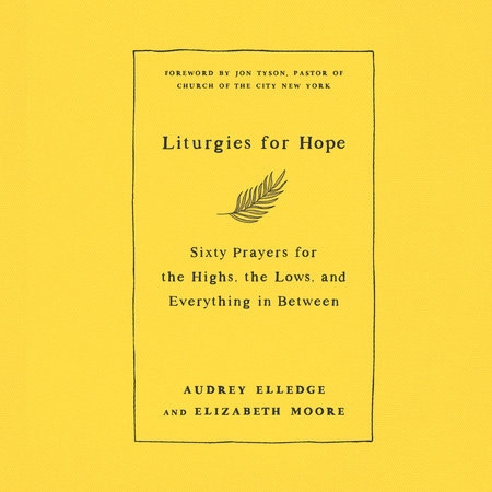 Liturgies for Hope by Audrey Elledge and Elizabeth Moore