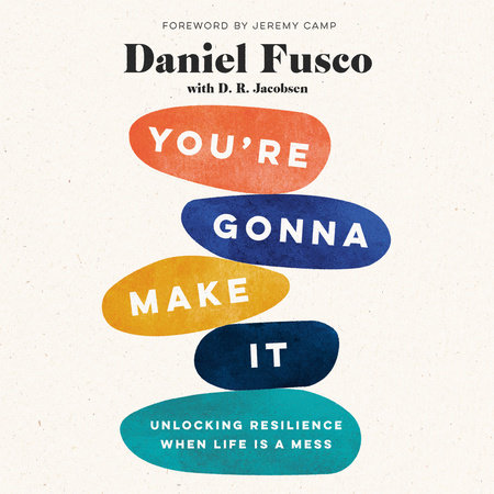 You're Gonna Make It by Daniel Fusco