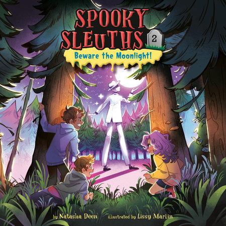 Spooky Sleuths #2: Beware the Moonlight! by Natasha Deen