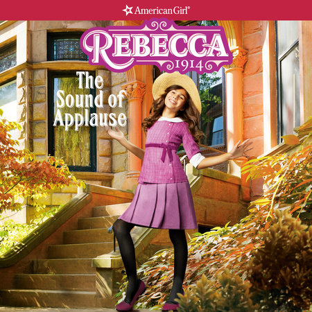 Rebecca: The Sound of Applause by Jacqueline Dembar Greene