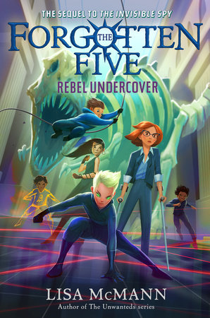 Rebel Undercover (The Forgotten Five, Book 3) by Lisa McMann