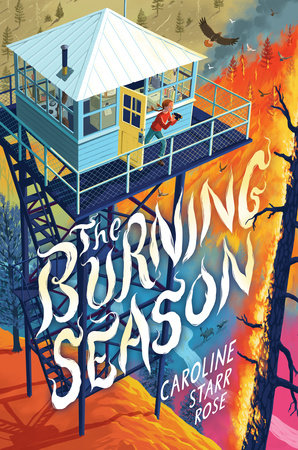 The Burning Season by Caroline Starr Rose