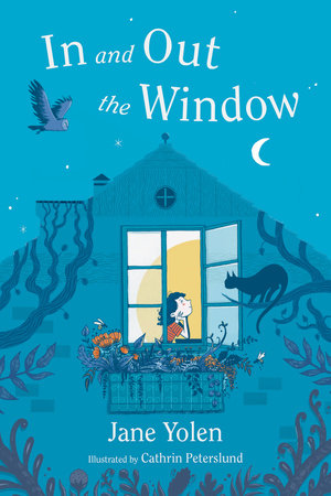 In and Out the Window by Jane Yolen