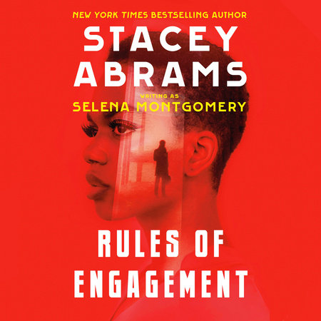 Rules of Engagement by Stacey Abrams and Selena Montgomery