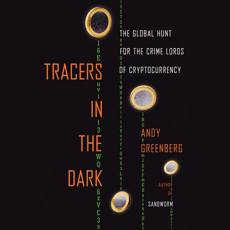 Tracers in the Dark by Andy Greenberg