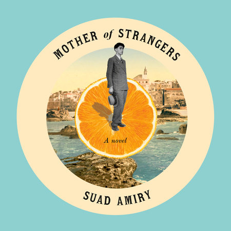Mother of Strangers by Suad Amiry