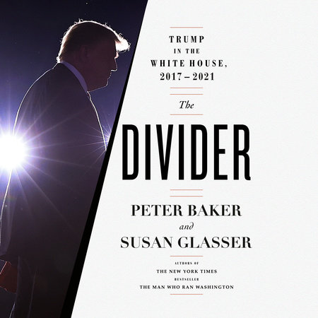 The Divider by Peter Baker and Susan Glasser