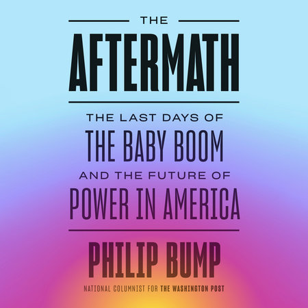 The Aftermath by Philip Bump