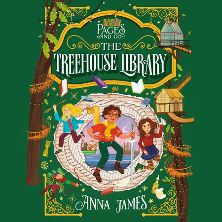 Pages & Co.: The Treehouse Library by Anna James