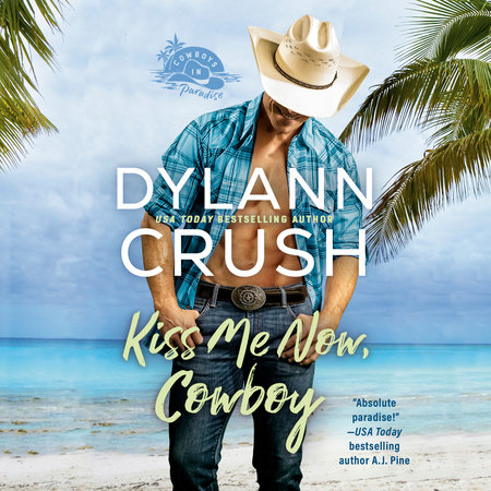 Kiss Me Now, Cowboy by Dylann Crush