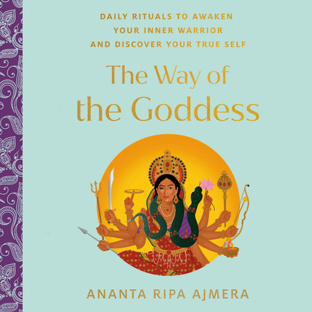The Way of the Goddess by Ananta Ripa Ajmera