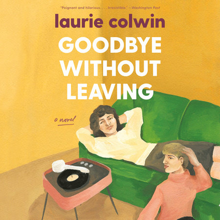 Goodbye Without Leaving by Laurie Colwin