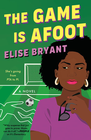 The Game Is Afoot by Elise Bryant