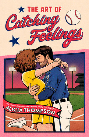 The Art of Catching Feelings by Alicia Thompson