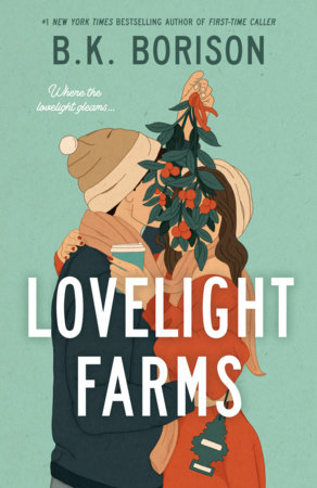 Lovelight Farms by B.K. Borison