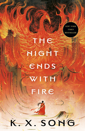 The Night Ends with Fire by K. X. Song