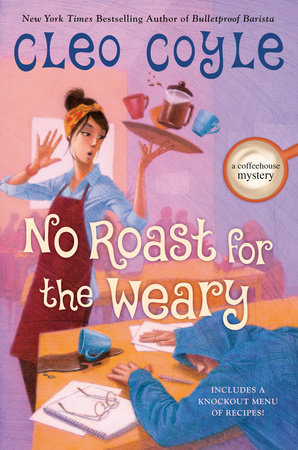 No Roast for the Weary by Cleo Coyle