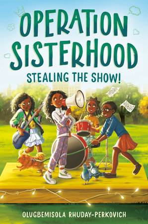 Operation Sisterhood: Stealing the Show! by Olugbemisola Rhuday-Perkovich