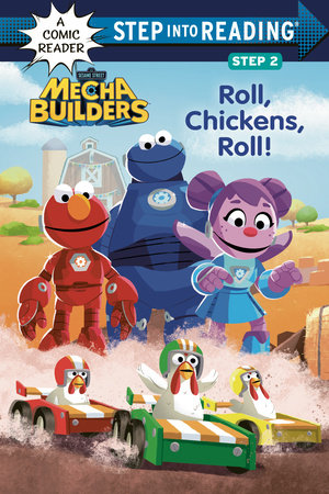 Roll, Chickens, Roll! (Sesame Street Mecha Builders) by Lauren Clauss