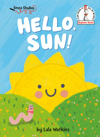 Hello, Sun! by Lala Watkins