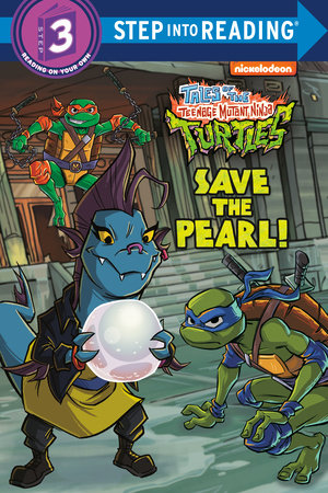 Save the Pearl! (Tales of the Teenage Mutant Ninja Turtles) by Matt Huntley