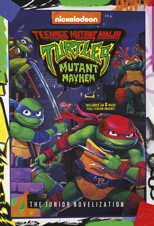 Teenage Mutant Ninja Turtles: Mutant Mayhem: The Junior Novelization by David Lewman